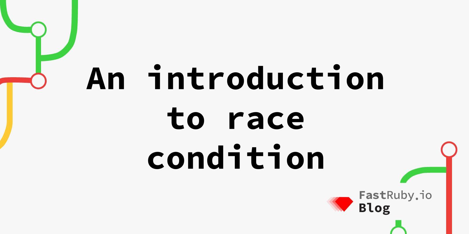 An introduction to race condition
