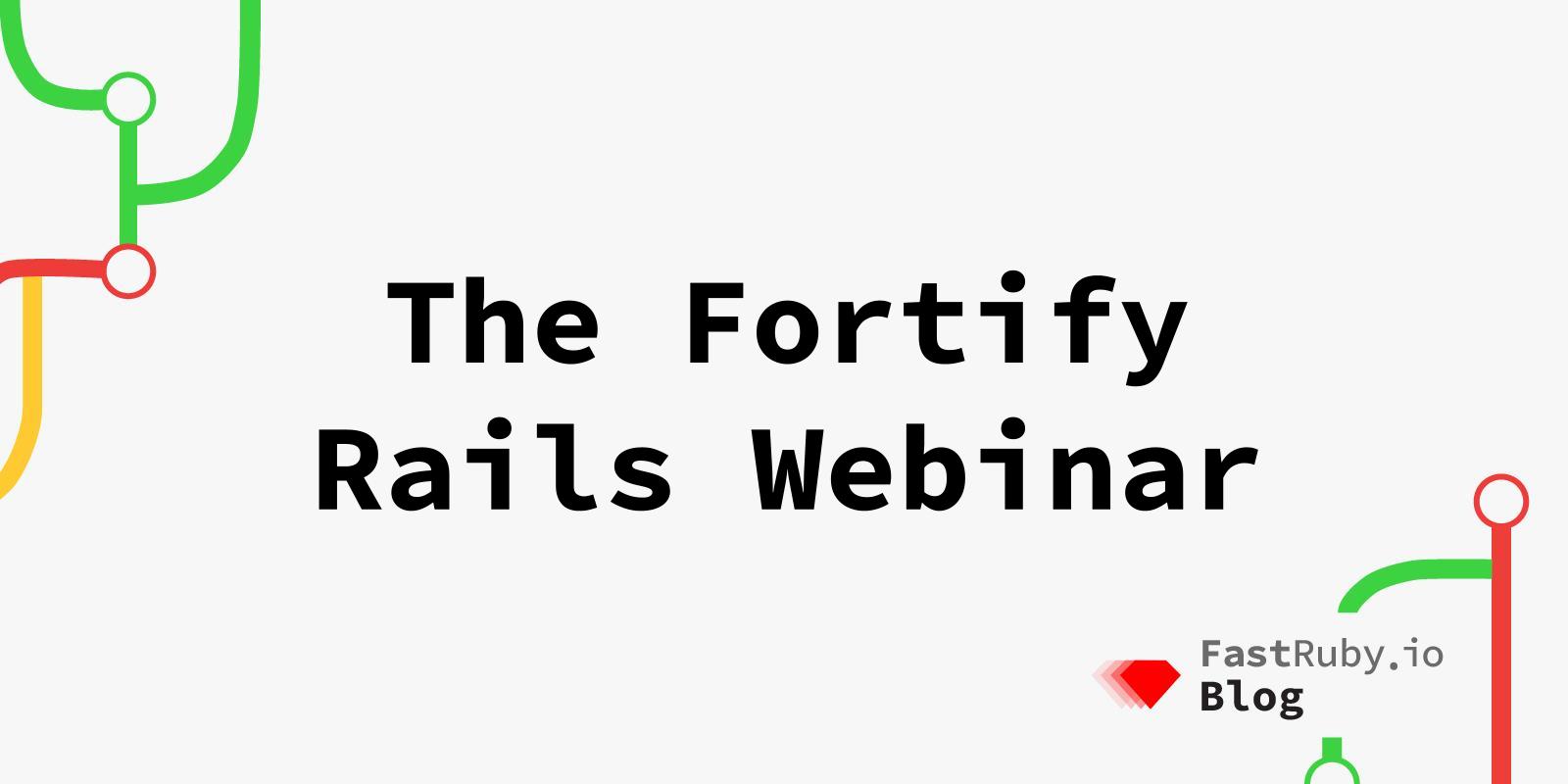 Fortify Rails - Defending Your Ruby on Rails Applications from Bad Actors