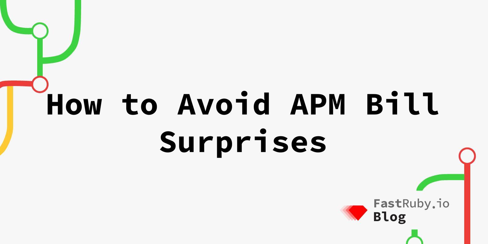 How to Avoid APM Bill Surprises