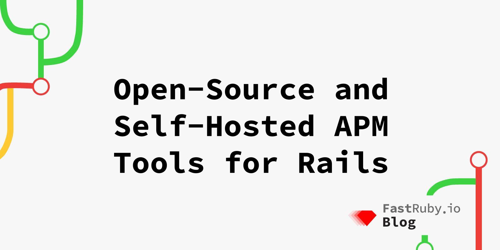 Open-Source and Self-Hosted APM Tools for Rails