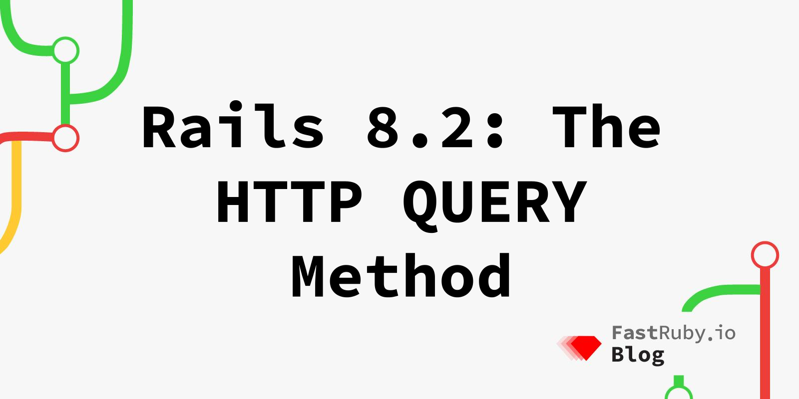 Rails 8.2: The HTTP QUERY Method