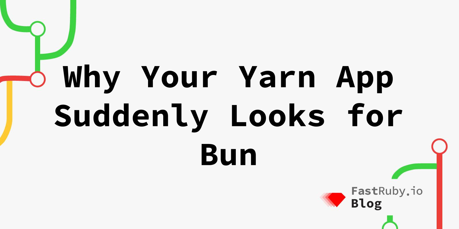 Why Your Yarn App Suddenly Looks for Bun